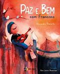 Ler Paz e Bem com Francisco, do autor Alexandre Parente