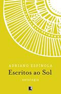 Ler Escritos ao sol, do autor Adriano Alcides Espinola Ler Escritos ao sol, do autor Adriano Alcides Espinola