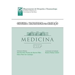 Ortopedia e Traumatologia para Graduação, do autor Tarcísio Eloy Pessoa de Barros Filho; Olavo Pires de Camargo