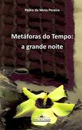 Ler Metáforas do Tempo: a grande noite (Prato de cerejas), do autor Pedro da Mota Pereira