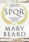 Ler SPQR: Uma História da Roma Antiga, do autor Mary Beard Ler SPQR: Uma História da Roma Antiga, do autor Mary Beard