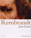 Ler Rembrandt, do autor Jean Genet Ler Rembrandt, do autor Jean Genet
