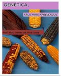 Ler Genética: fácil para apressados, do autor Cleber da Silva Costa Ler Genética: fácil para apressados, do autor Cleber da Silva Costa