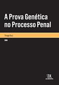 Ler A Prova Genética no Processo Penal, do autor Thiago Ruiz