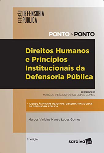 Direitos humanos e princípios institucionais da defensoria pública - 2ª edição de 2019, do autor Marcos Vinicius Manso Lopes Gomes