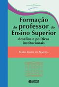 Ler Formação do professor do Ensino Superior: desafios e políticas institucionais, do autor Maria Isabel de Almeida