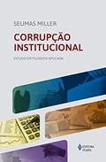 Ler Corrupção institucional: Estudo em filosofia aplicada, do autor Seumas Miller