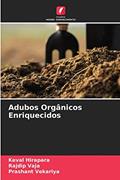 Ler Adubos Orgânicos Enriquecidos, do autor Keval Hirapara; Rajdip Vaja; Prashant Vekariya