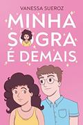 Ler Minha sogra é demais, do autor Vanessa Sueroz