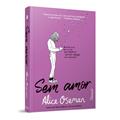Ler Sem amor, do autor Alice Oseman
