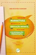 Ler COSTURANDO NARRATIVAS EM CONTEXTO DE EDUCAÇÃO INFANTIL PELOS FIOS DA COORDENAÇÃO PEDAGÓGICA, do autor Maria José de Melo e Alvim AGUIAR Ler COSTURANDO NARRATIVAS EM CONTEXTO DE EDUCAÇÃO INFANTIL PELOS FIOS DA COORDENAÇÃO PEDAGÓGICA, do autor Maria José de Melo e Alvim AGUIAR