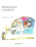Ler Aprendizagem A Distancia, do autor Fredric M. Litto Ler Aprendizagem A Distancia, do autor Fredric M. Litto