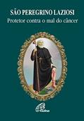Ler São Peregrino Laziosi: Protetor contra o mal do câncer, do autor Tarcila Tommasi