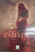 Ler O VOO DA ESTIRPE, do autor ADRIANA VARGAS