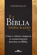 Ler E a bíblia tinha razão, do autor Werner Keller Ler E a bíblia tinha razão, do autor Werner Keller