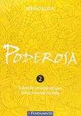 Ler Poderosa. Diário de Uma Garota que Tinha o Mundo na Mão - Volume 2, do autor Sérgio Klein Ler Poderosa. Diário de Uma Garota que Tinha o Mundo na Mão - Volume 2, do autor Sérgio Klein