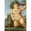 Ler A Alma do Vinho, do autor Vários Autores