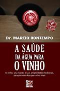 Ler A saúde da água para o vinho, do autor Marcio Bontempo