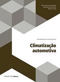 Ler Climatização automotiva (Refrigeração e climatização), do autor Flávio Gomes de Macedo; Geraldo Arantes Filho; Mario Kuroda