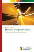 Ler Eficiência Energética Veicular: Os Desafios da Indústria Automotiva, do autor Marcelo I. S. Alves Ler Eficiência Energética Veicular: Os Desafios da Indústria Automotiva, do autor Marcelo I. S. Alves
