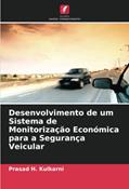 Ler Desenvolvimento de um Sistema de Monitorização Económica para a Segurança Veicular, do autor Prasad H. Kulkarni Ler Desenvolvimento de um Sistema de Monitorização Económica para a Segurança Veicular, do autor Prasad H. Kulkarni
