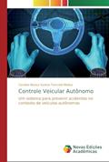 Ler Controle Veicular Autônomo: Um sistema para prevenir acidentes no contexto de veículos autônomos, do autor Caroline Bianca Santos Tancredi Molina