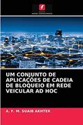 Ler UM CONJUNTO DE APLICAÇÕES DE CADEIA DE BLOQUEIO EM REDE VEICULAR AD HOC, do autor A. F. M. SUAIB AKHTER Ler UM CONJUNTO DE APLICAÇÕES DE CADEIA DE BLOQUEIO EM REDE VEICULAR AD HOC, do autor A. F. M. SUAIB AKHTER