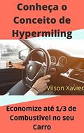 Ler Conheça o Conceito de Hypermiling: Economize até 1/3 de Combustível no seu Carro, do autor Vilson Xavier Ler Conheça o Conceito de Hypermiling: Economize até 1/3 de Combustível no seu Carro, do autor Vilson Xavier