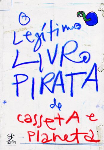 Ler O Legítimo Livro Pirata De Casseta E Planeta, do autor Vários Autores Ler O Legítimo Livro Pirata De Casseta E Planeta, do autor Vários Autores