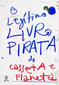 Ler O Legítimo Livro Pirata De Casseta E Planeta, do autor Vários Autores