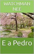 Ler E a Pedro, do autor Watchman Nee