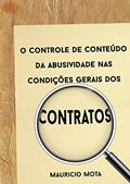Ler O controle de conteúdo da abusividade nas condições gerais dos contratos, do autor Mauricio Mota Ler O controle de conteúdo da abusividade nas condições gerais dos contratos, do autor Mauricio Mota
