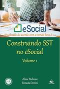 Ler Construindo SST no eSocial: Volume 1, do autor Aline Pedroso