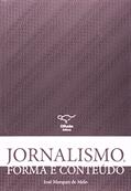 Ler Jornalismo, forma e conteúdo, do autor José Marques de Melo