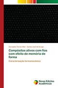 Ler Compósitos ativos com fios com efeito de memória de forma: Caracterização termomecânica, do autor Zoroastro Torres Vilar; Carlos José de Araujo