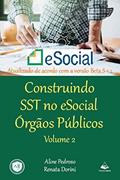 Ler Construindo Sst no Esocial Órgãos Públicos: Volume 2, do autor Aline Pedroso/Renata Dorini