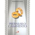 Ler Preparar o Casamento, do autor Arquidiocese de Vitória Ler Preparar o Casamento, do autor Arquidiocese de Vitória