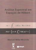 Ler Análise espectral em espaços de Hilbert, do autor Manuel Milla Miranda