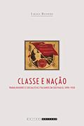 Ler Classe e Nação: Trabalhadores e Socialistas Italianos em São Paulo, 1890-1920, do autor Luigi Biondi Ler Classe e Nação: Trabalhadores e Socialistas Italianos em São Paulo, 1890-1920, do autor Luigi Biondi