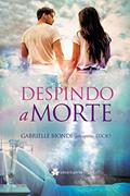 Ler Despindo A Morte, do autor Gabrielle Bionde; Lucio
