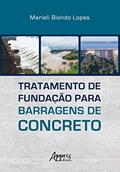 Ler Tratamento de fundação para barragens de concreto, do autor Marieli Biondo Lopes Ler Tratamento de fundação para barragens de concreto, do autor Marieli Biondo Lopes
