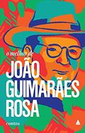 Ler O melhor de João Guimarães Rosa, do autor João Guimarães Rosa