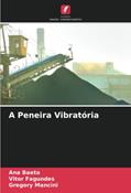 Ler A Peneira Vibratória, do autor Ana Baeta; Vitor Fagundes; Gregory Mancini Ler A Peneira Vibratória, do autor Ana Baeta; Vitor Fagundes; Gregory Mancini