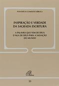 Ler Inspiração e verdade da Sagrada escritura - doc. 33: A palavra que vem de Deus e fala de Deus para a salvação do mundo, do autor Pontificia Comissão Bíblica