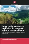 Ler Impacto do transbordo periódico do barranco sobre o meio ambiente: Caso de Mugoyi, na comuna urbana de Kanyosha (2007-2014), do autor Christine Ndayishimiye