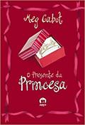 Ler O Presente Da Princesa, do autor Meg Cabot Ler O Presente Da Princesa, do autor Meg Cabot