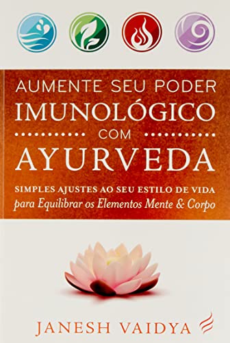 Ler Aumente seu Poder Imunológico com a Ayurveda, do autor Janesh Vaidya
