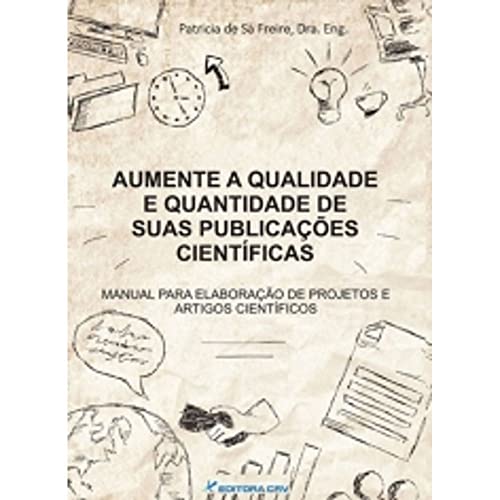 Ler Aumente a qualidade e quantidade de suas publicações científicas, do autor Patrícia de Sá Freire