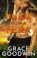 Ler Unida com a Fera (Programa Interestelar de Noivas ® Livro 6), do autor Grace Goodwin