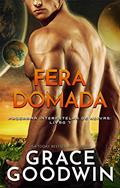 Ler Fera Domada (Programa Interestelar de Noivas ® Livro 7), do autor Grace Goodwin
